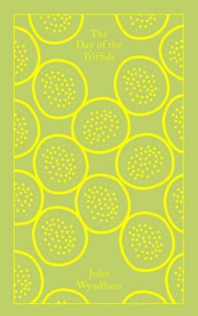 Clothbound Classics: Day Of The Triffids by John Wyndham