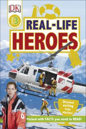 DK Reads: Real-Life Heroes by DK