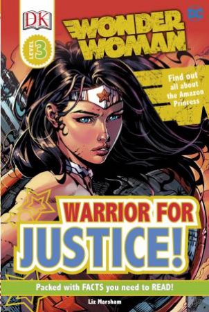 DK Reads: DC Wonder Woman: Warrior for Justice! by DK