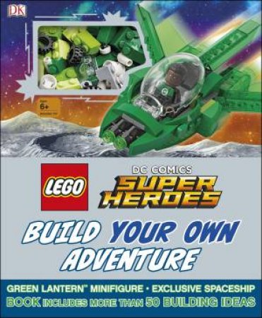 LEGO DC Comics Super Heroes: Build Your Own Adventure by DK