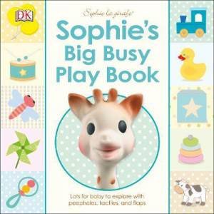 Sophie la Girafe: Sophie's Big Busy Play Book by Various