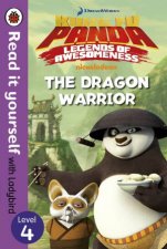 Kung Fu Panda The Dragon Warrior  Read It Yourself With Ladybird Level 4