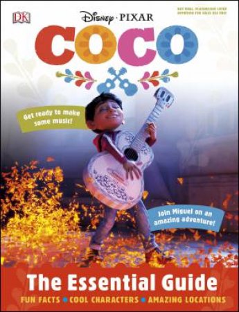 Disney Pixar Coco: The Essential Guide by Various