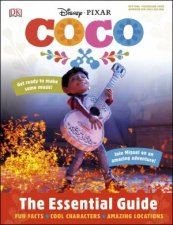 Disney Pixar Coco The Essential Guide