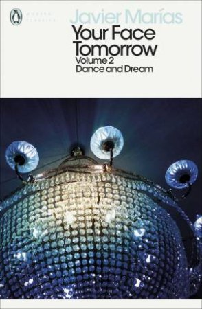 Your Face Tomorrow, Volume 2 by Javier Marias
