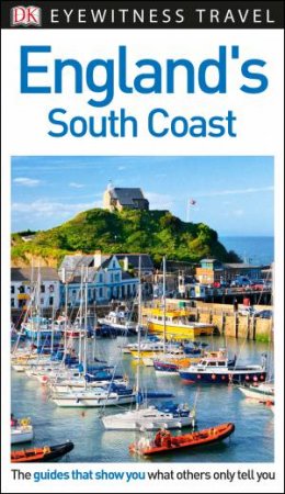 England's South Coast Eyewitness Travel Guide by Dk