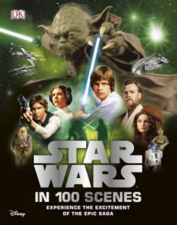 Star Wars In 100 Scenes by Various