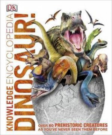 Knowledge Encyclopedia: Dinosaurs by Various