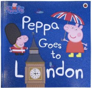 Peppa Goes To London by Various