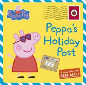 Peppa's Holiday Post by Ladybird