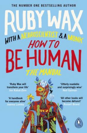 How To Be Human: The Manual by Ruby Wax