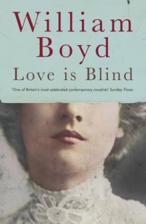 Love Is Blind by William Boyd