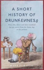 A Short History Of Drunkenness