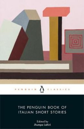 The Penguin Book Of Italian Short Stories by Jhumpa Lahri