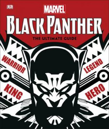 Marvel Black Panther: The Ultimate Guide by Various