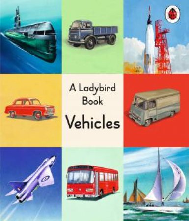 A Ladybird Book: Vehicles by Ladybird