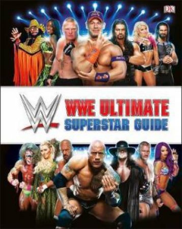 WWE Ultimate Superstar Guide 2nd Ed by Various