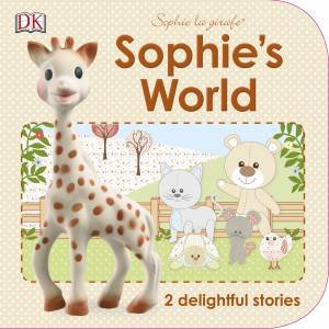 Sophie La Girafe: Sophie's World by DK