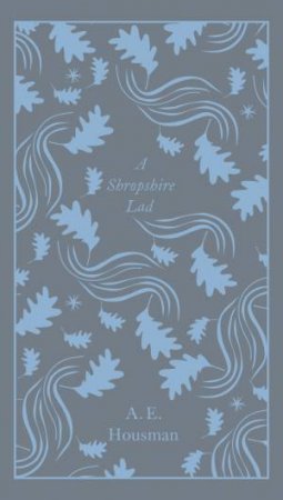 A Shropshire Lad by A.E. Housman