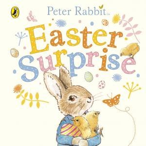 Peter Rabbit: Easter Surprise by Beatrix Potter