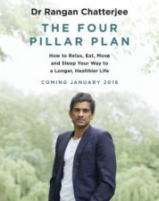 The Four Pillar Plan How To Relax Eat Move And Sleep Your Way To A Longer Healthier Life