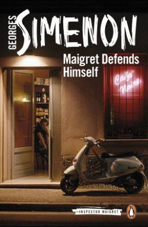 Maigret Defends Himself by Georges Simenon