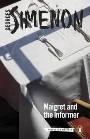 Maigret And The Informer by Georges Simenon