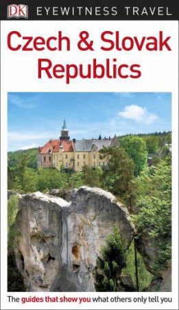 Dk Eyewitness Travel Guide Czech & Slovak Republics 7th Ed by Various