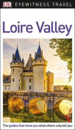 Eyewitness Travel Guide: Loire Valley by Various