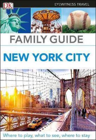 Eyewitness Family Travel Guide: New York by Various