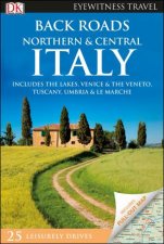 Eyewitness Travel Guide Back Roads Northern And Central Italy