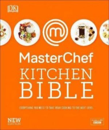 MasterChef Kitchen Bible New Edition