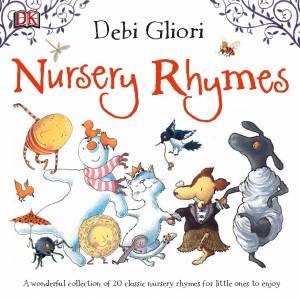 Nursery Rhymes by Debi Gliori