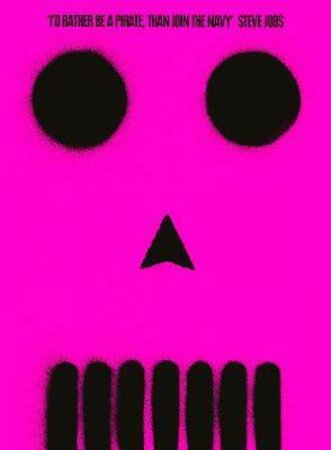 Be More Pirate: Or How To Take On The World And Win by Sam Conniff Allende