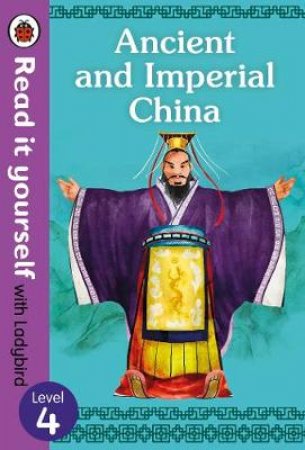 Ancient China - Read It Yourself With Ladybird Level 4 by Ladybird