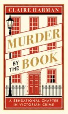 Murder By The Book The Crime Scandal That Shocked Literary London
