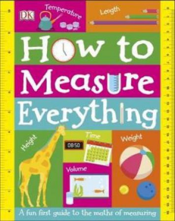 How To Measure Everything by Various