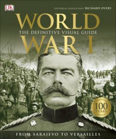 World War I: The Definitive Visual Guide by Various