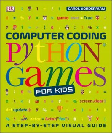 Computer Coding Python Games For Kids by Carol Vorderman