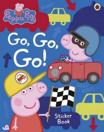 Peppa Pig: Go, Go, Go! by Various