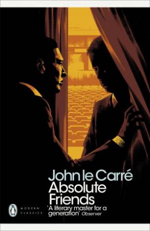 Absolute Friends by John le Carre