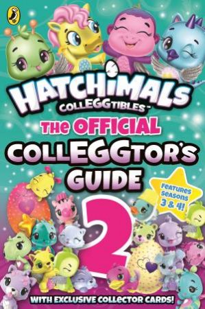 Hatchimals: The Official Colleggtor's Guide 2 by Puffin
