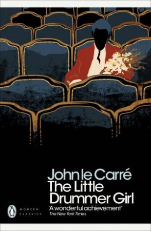 The Little Drummer Girl by John le Carre