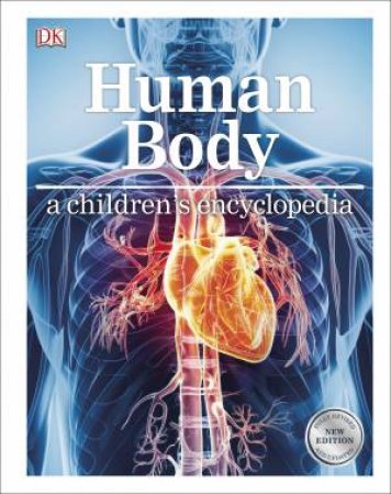 Human Body: A Children's Encyclopedia by Various