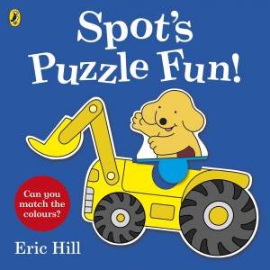 Spot's Puzzle Fun!: Press-Out And Play Book by Eric Hill