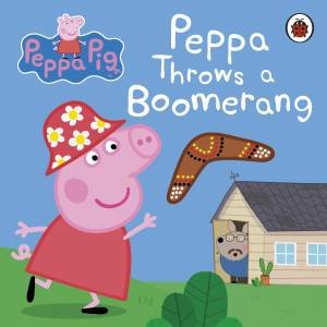 Peppa Pig: Peppa Throws A Boomerang by Various