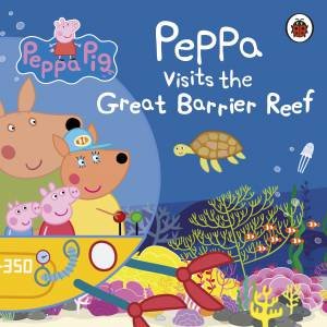 Peppa Pig: Peppa Visits The Great Barrier Reef by Ladybird