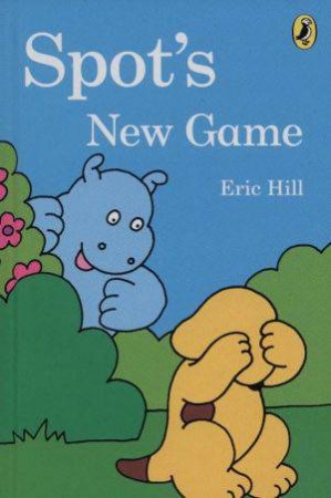 Spot's New Game by Eric Hill