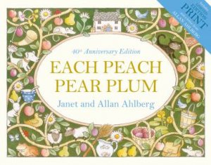 Each Peach Pear Plum by Allan Ahlberg & Janet Ahlberg