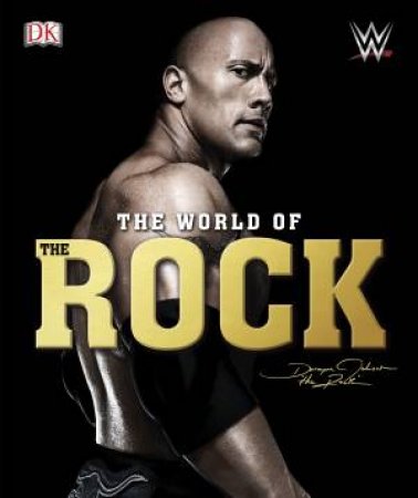 WWE The World Of The Rock by Steven Pantaleo